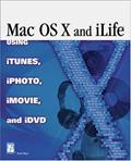 Read Mac OS X and iLife: Using iTunes, iPhoto, iMovie, and iDVD, written by Brad Miser