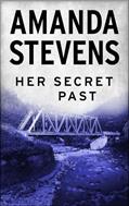 Read Her Secret Past, written by Amanda Stevens
