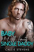 Read Baby For The Off Limits Single Daddy: A Stuck Together Best Friend's Brother Romance (The Hawthorns), written by Callie Stevens
