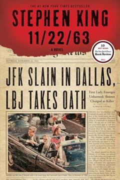 11/22/63: A Novel, written by Stephen King