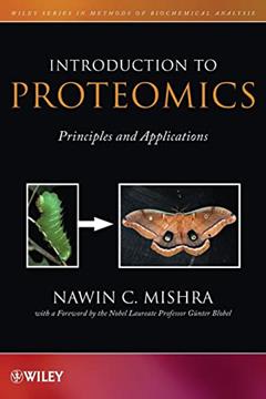 Introduction to Proteomics: Principles and Applications, written by Nawin C. Mishra