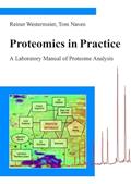 Read Proteomics in Practice: A Laboratory Manual of Proteome Analysis, written by Reiner Westermeier; Tom Naven