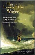 Read The Loss of the Wager: The Narratives of John Bulkeley and the Hon. John Byron (First Person Singular), written by John Bulkeley; John Byron
