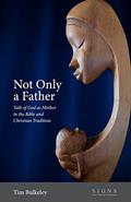 Read Not Only a Father, written by Tim Bulkeley
