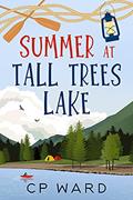 Read Summer at Tall Trees Lake (Glorious Summer Book 2), written by CP Ward