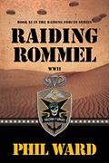 Read Raiding Rommel (Raiding Forces Book 11), written by Phil Ward