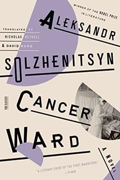 Cancer Ward: A Novel (FSG Classics), written by Aleksandr Solzhenitsyn