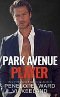 Read Park Avenue Player (A Series of Standalone Novels Book 1), written by Penelope Ward; Vi Keeland Read Park Avenue Player (A Series of Standalone Novels Book 1), written by Penelope Ward; Vi Keeland