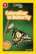 Read Caterpillar to Butterfly (National Geographic Kids Explore! Readers, Level 1) (National Geographic Kids Readers), written by Laura Marsh Read Caterpillar to Butterfly (National Geographic Kids Explore! Readers, Level 1) (National Geographic Kids Readers), written by Laura Marsh