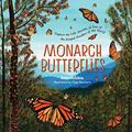 Read Monarch Butterflies: Explore the Life Journey of One of the Winged Wonders of the World, written by Ann Hobbie