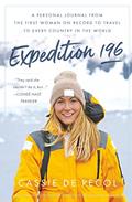 Read Expedition 196: A Personal Journal from the First Woman on Record to Travel to Every Country in the World, written by Cassie De Pecol Read Expedition 196: A Personal Journal from the First Woman on Record to Travel to Every Country in the World, written by Cassie De Pecol