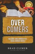 Read Overcomers: Walking Single Minded in a Double Minded World (Single Minded Series), written by Brad Climer
