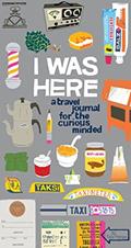 Read I Was Here: A Travel Journal for the Curious Minded (Travel Journal for Women and Men, Travel Journal for Kids, Travel Journal with Prompts), written by Kate Pocrass