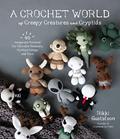 Read A Crochet World of Creepy Creatures and Cryptids: 40 Amigurumi Patterns for Adorable Monsters, Mythical Beings and More, written by Rikki Gustafson