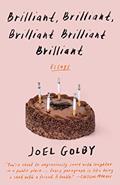 Read Brilliant, Brilliant, Brilliant Brilliant Brilliant: Essays, written by Joel Golby