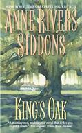 Read King's Oak, written by Anne Rivers Siddons