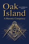Read Oak Island: A Masonic Conspiracy, written by James A. McQuiston FSASct