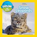 Read Explore My World Snow Leopards, written by Jill Esbaum