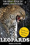 Read Leopards: Stalkers of the Wild (includes 20+ magnificent photos!) (The Great Book of Animal Knowledge (includes 20+ magnificent photos!) 9), written by M Martin
