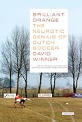 Read Brilliant Orange: The Neurotic Genius of Dutch Soccer, written by David Winner Read Brilliant Orange: The Neurotic Genius of Dutch Soccer, written by David Winner