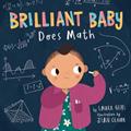 Read Brilliant Baby Does Math, written by Laura Gehl