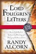 Read Lord Foulgrin's Letters, written by Randy Alcorn