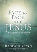 Read Face to Face with Jesus: Seeing Him As He Really Is, written by Randy Alcorn