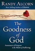 Read The Goodness of God: Assurance of Purpose in the Midst of Suffering, written by Randy Alcorn