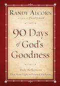 Read Ninety Days of God's Goodness, written by Randy Alcorn