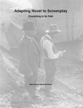 Read Adapting Novel to Screenplay: Everything In Its Path, written by Steve Alcorn; Dani Alcorn