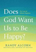 Read Does God Want Us to Be Happy?: The Case for Biblical Happiness, written by Randy Alcorn