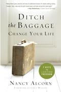 Read Ditch The Baggage: Change Your Life, written by Nancy Alcorn