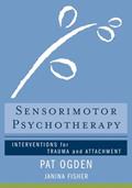 Read Sensorimotor Psychotherapy: Interventions for Trauma and Attachment (Norton Series on Interpersonal Neurobiology), written by Pat Ogden Ph.D.; Janina Fisher