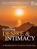 Read Exploring Desire and Intimacy, written by Gina Ogden
