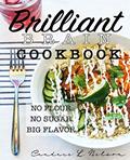 Read Brilliant Brain Cookbook, written by Candace Lynn Nelson