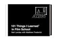 Read 101 Things I Learned® in Film School, written by Neil Landau; Matthew Frederick