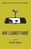Read How I Learned to Drive (Stand-Alone TCG Edition), written by Paula Vogel