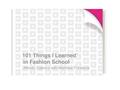 Read 101 Things I Learned® in Fashion School, written by Alfredo Cabrera; Matthew Frederick
