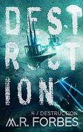 Read Destruction (Forgotten Colony Book 4), written by M.R. Forbes