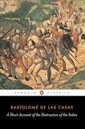 Read A Short Account of the Destruction of the Indies, written by Bartolomé de Las Casas