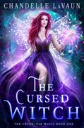 Read The Cursed Witch (The Coven: Fae Magic), written by Chandelle LaVaun