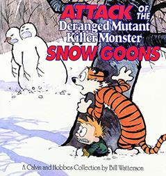 Attack of the Deranged Mutant Killer Monster Snow Goons (Calvin & Hobbes) (Volume 8), written by Bill Watterson