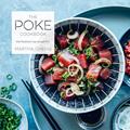 Read The Poke Cookbook: The Freshest Way to Eat Fish, written by Martha Cheng Read The Poke Cookbook: The Freshest Way to Eat Fish, written by Martha Cheng