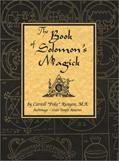 Read The Book of Solomon's Magick, written by Carroll Poke Runyon; Poke Runyon