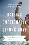 Read Raising Emotionally Strong Boys: Tools Your Son Can Build On for Life, written by David Thomas