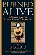 Read Burned Alive: A Survivor of an "Honor Killing" Speaks Out (A Sharon McCone Mystery, 25), written by Souad Read Burned Alive: A Survivor of an "Honor Killing" Speaks Out (A Sharon McCone Mystery, 25), written by Souad