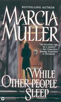 Read While Other People Sleep (A Sharon McCone Mystery Book 18), written by Marcia Muller Read While Other People Sleep (A Sharon McCone Mystery Book 18), written by Marcia Muller