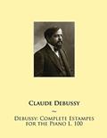 Read Debussy: Complete Estampes for the Piano L. 100 (Samwise Music for Piano II), written by Claude Debussy; Samwise Publishing Read Debussy: Complete Estampes for the Piano L. 100 (Samwise Music for Piano II), written by Claude Debussy; Samwise Publishing