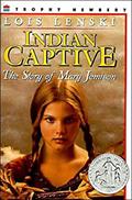 Read Indian Captive: The Story of Mary Jemison, written by Lois Lenski Read Indian Captive: The Story of Mary Jemison, written by Lois Lenski