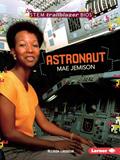 Read Astronaut Mae Jemison (STEM Trailblazer Bios), written by Allison Lassieur